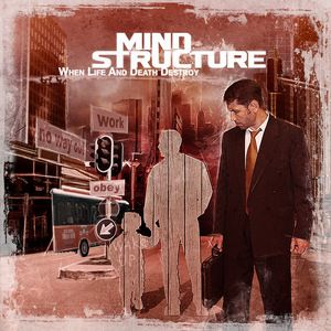 Mind Structure - When Life And Death Destroy (2012)