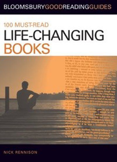 Nick Rennison, 100 Must-read Life-Changing Books Nick Rennison, 100 Must-read Life-Changing Books