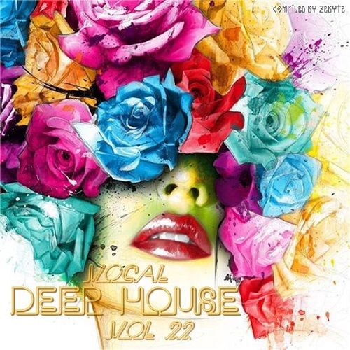 VA – Vocal Deep House Vol 22 [Compiled by Zebyte] (2016) MP3