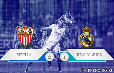 Sevilla FC - Real Madrid C.F. 2:1