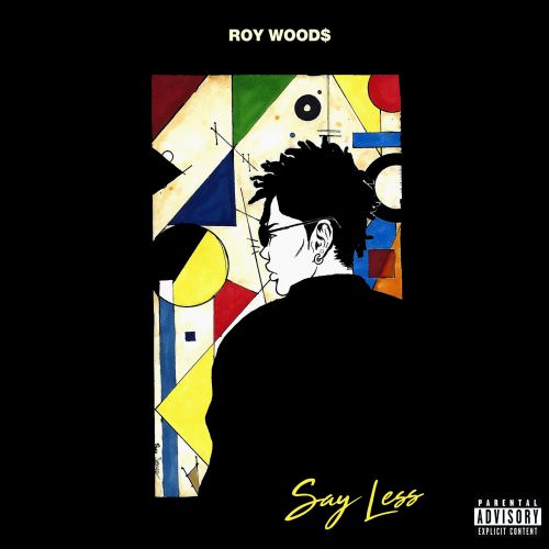 Roy Woods - Say Less (2017) Roy Woods - Say Less (2017)