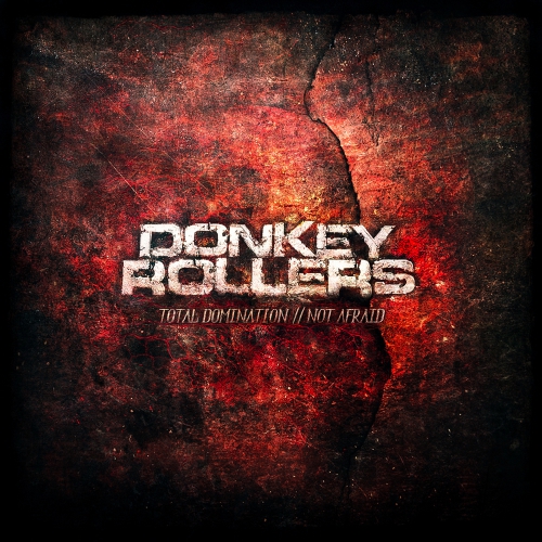 00-donkey_rollers_-_total_domination__not_afraid-(fusion165)-web-2013.jpg