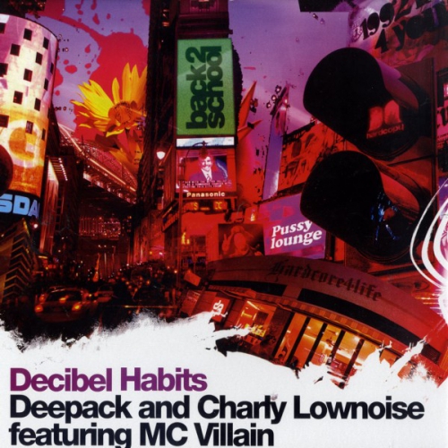 00_deepack_and_charly_lownoise_ft._mc_villain_-_decibel_habits-(hc006)-web-2007.jpg