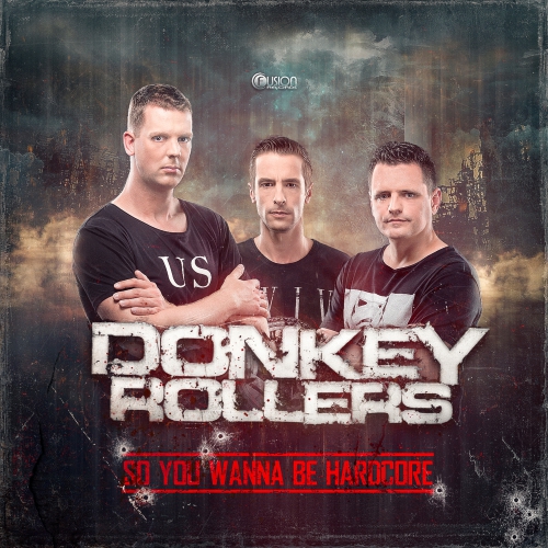 00_donkey_rollers_-_so_you_wanna_be_hardcore-(fusion226)-web-2014.jpg