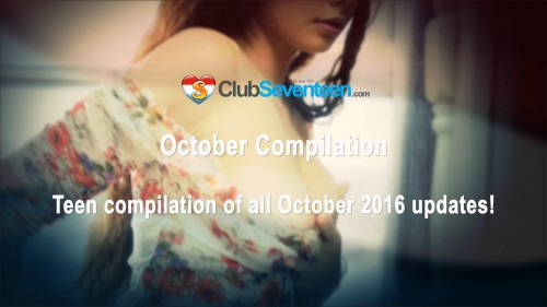 Club Seventeen - October Updates Compilation 2016