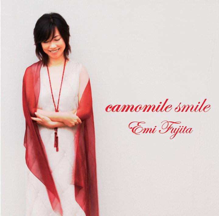 20180822.2128.7 Emi Fujita - Camomile Smile (2010) (FLAC) cover.jpg