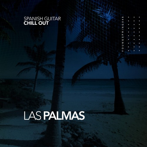 Spanish Guitar Chill Out - Las Palmas (2020)