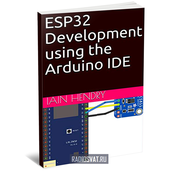 ESP32 Development Using The Arduino IDE 2019 Iain Hendry