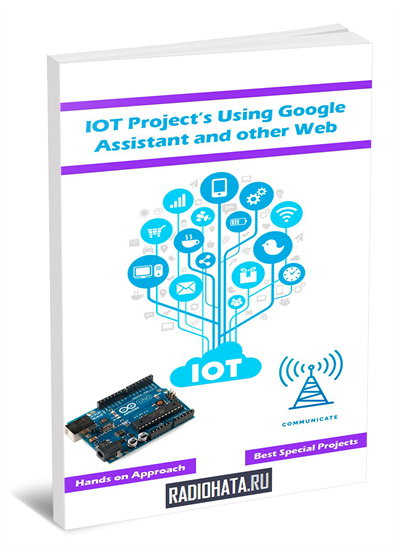 IOT Project’s Using Google Assistant and other Web Technology
