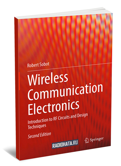 Wireless Communication Electronics: Introduction to RF Circuits and Design Techniques 2nd edition