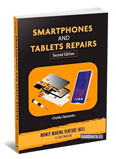 Smartphones and Tablets Repairs, 2nd Edition
