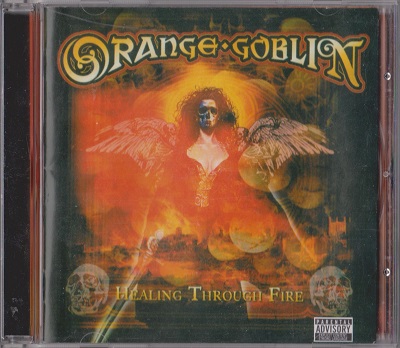 Orange Goblin – Healing Through Fire (2007)