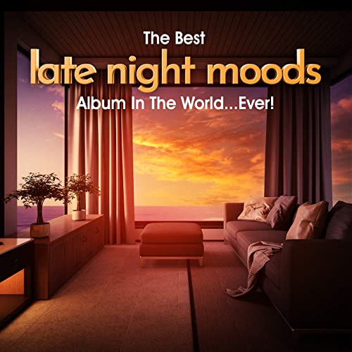 VA - The Best Late Night Moods Album In The WorldEver! (2021) MP3