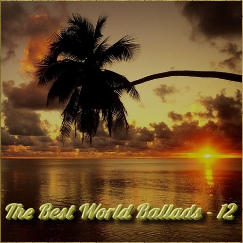 VA - The Best World Ballads - Vol. 12 (2012) MP3