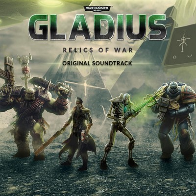 Warhammer 40,000: Gladius - Relics of War Soundtrack