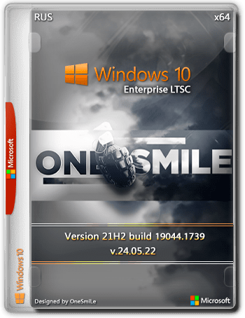 Windows 10 Enterprise LTSC [19044.1739] by OneSmiLe (x64) (2022) {Rus}