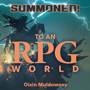 Summoned! To an RPG World - Oisin Muldowney