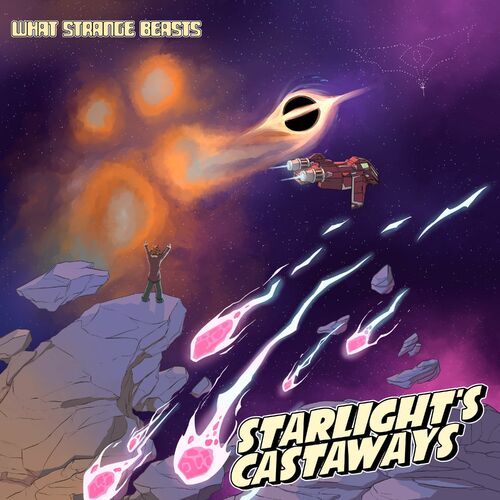 What Strange Beasts  - Starlight's Castaways 
