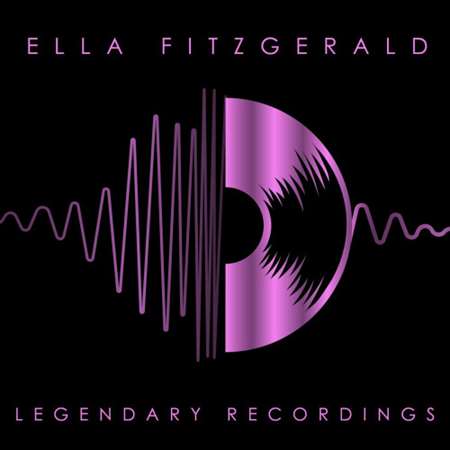 Ella Fitzgerald - Legendary Recordings (2023) FLAC
