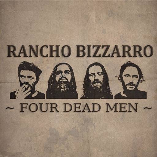 Rancho Bizzarro - Four Dead Men (2023) FLAC