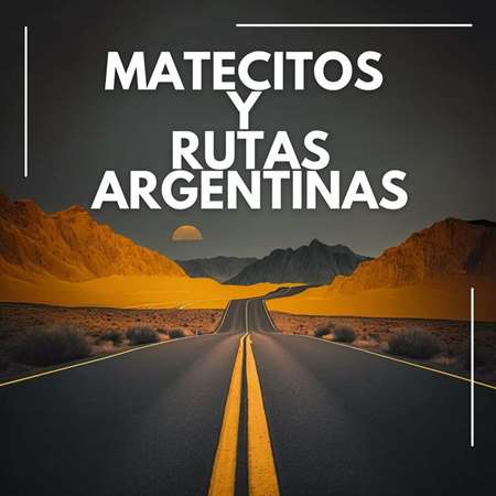 VA - Matecitos y rutas argentinas (2023) MP3