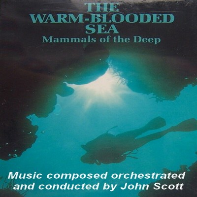 The Warm Blooded Sea: Mammals of the Deep Soundtrack