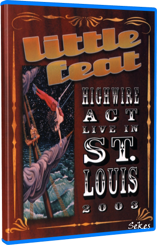 Little Feat - Highwire Act Live In St Louis (2023, Blu-ray)
