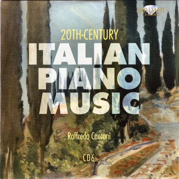 20th Century Ita Piano Music- Respighi, Pizzetti, Caetani & ors- Pt. Two 7 CD... 45ac30da09ccc8bb6192ad59d2e43e9e