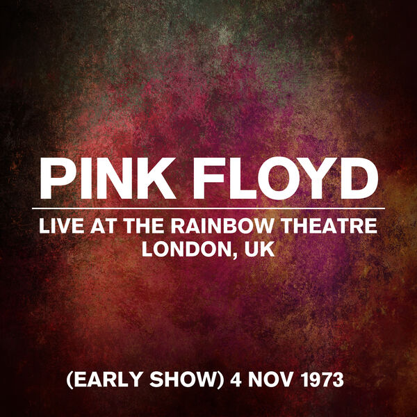 Pink Floyd- Live At The Rainbow Theatre, Early Show, London, UK, 4 November 1... 049bc8994586eb731d7c9f6c658f90c3