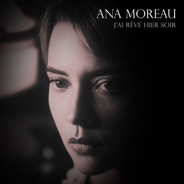 Ana Moreau- J'ai rêvé hier soir 2023 24Bit-96kHz [FLAC]  22823c63f64960cea51584ad5630c968