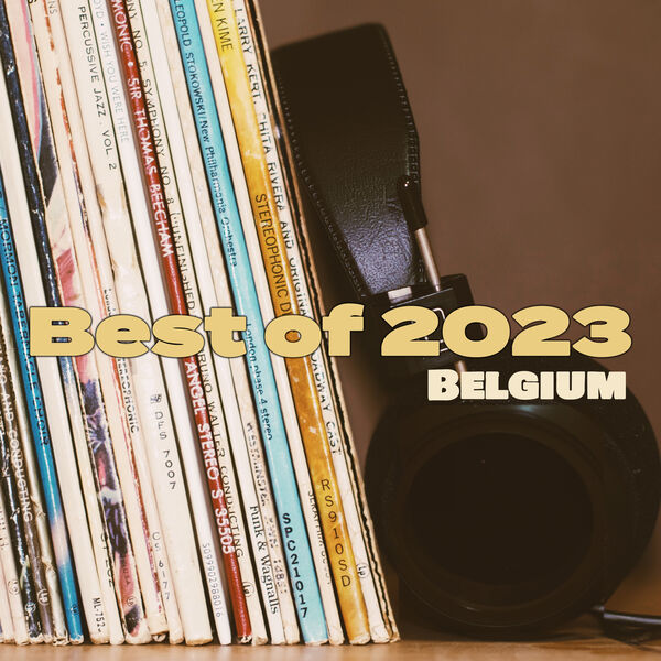 Various Artists - Best of 2023 Belgium 2023 Mp3 [320kbps]  9bbc66687666098e3d876c6a38b6d86c