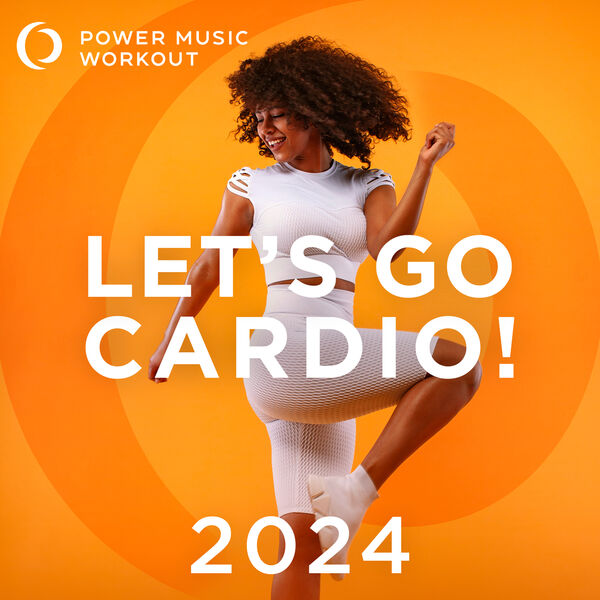 Power Music Workout - Let s Go Cardio! 2024 Nonstop Workout Mix 132 BPM 2024 Ambient New Age Flac 16-44  6b2c6a728ea77d8ef20f3f3077fdc3db