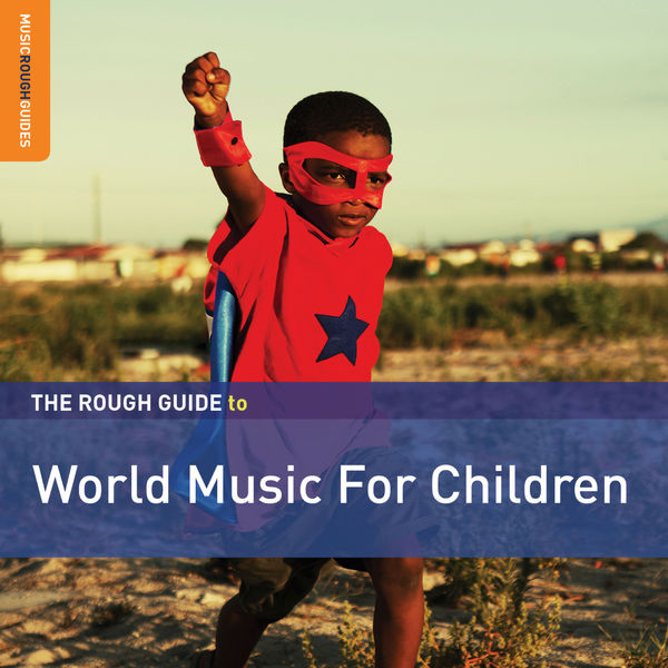 Various Artists - Rough Guide to World Music for Children 2019 [FLAC]  45baebf5173cd81325c25e385304804f