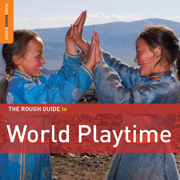 Various Artists - Rough Guide To World Playtime 2011 [FLAC]  7432c6b5155033b98234272da86e17cf