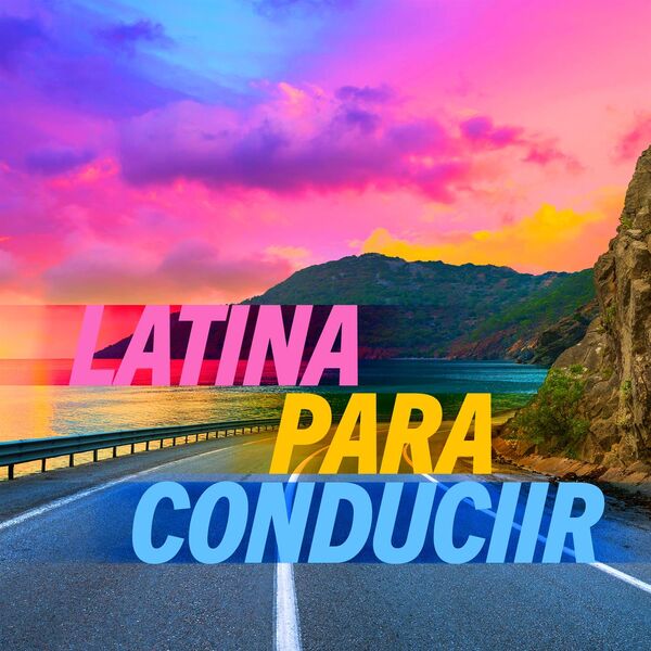Various Artists - Latina Para Conduciir 2024 Mp3 [320kbps]  1a02692095c251f282176f19af530e3d