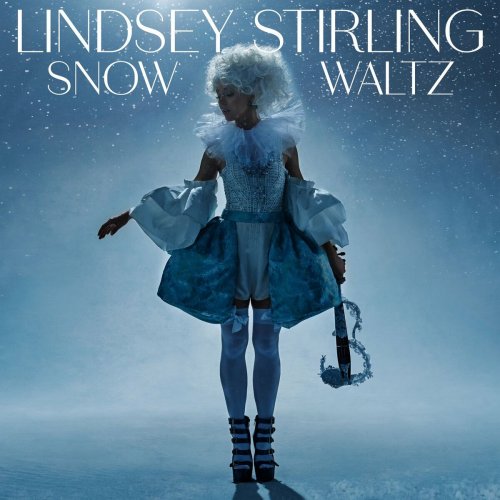 Lindsey Stirling - Snow Waltz Deluxe Edition 2023 Mp3 [320kbps] (137.01 MB) 0e67679a30c9e0111939639f533c8b9b