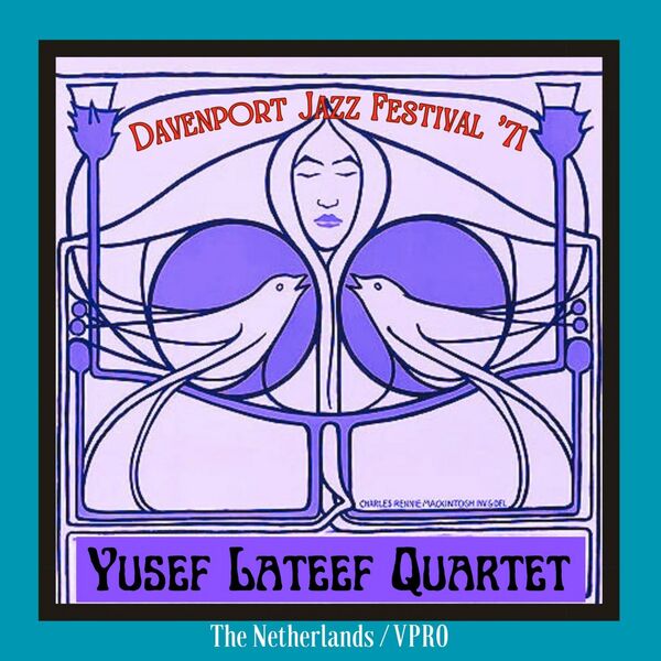 Yusef Lateef - Davenport Jazz Festival 71 Live The Netherlands 2023 16Bit-44.1kHz [FLAC] (333.27 MB) Bceed6442cca951736dacd08d6bba407