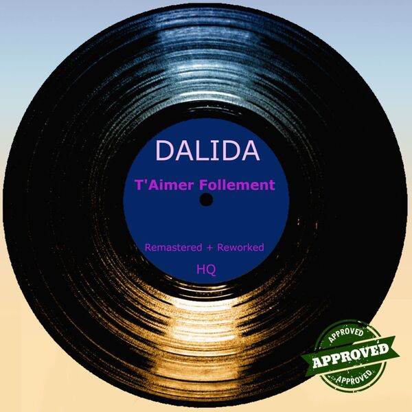 Dalida- T Aimer Follement Remastered + Reworked- Hi-Res- 2024- WEB [FLAC] 24BIT 44.1khz (224.1 MB) 0ad404235c13580599bce910caaa5a33