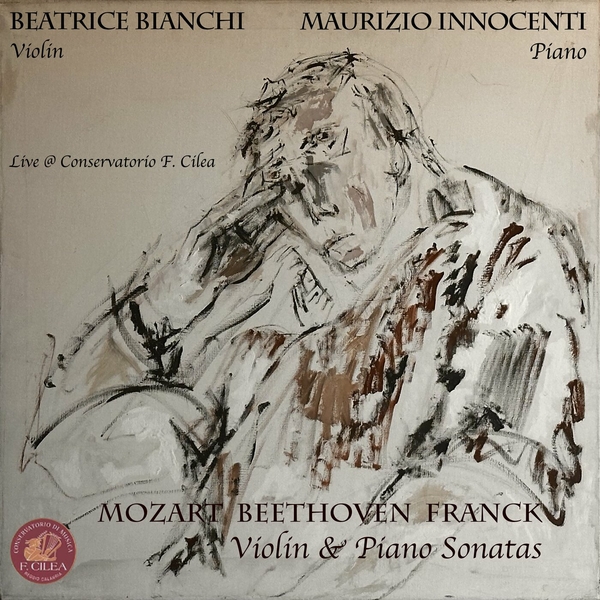 Beatrice Bianchi- Mozart, Beethoven, Franck Violin & Piano Sonatas- 2024- WEB [FLAC] 16BITS 44.1KHZ (287.59 MB) 36ff99d2205ed7d9befe66462a8084e2