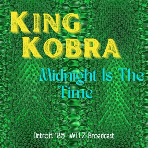 King Kobra- Midnight Is The Time Live Detroit 85 2022 16Bit-44.1kHz [FLAC] (443.49 MB) 3d8009e7c9dffe9dcdbea9c7feebe286