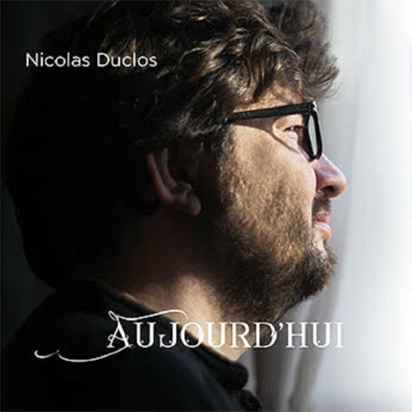 Nicolas Duclos- Aujourd Hui- 2024- WEB [FLAC] 16BITS 44.1KHZ (208.15 MB) A297a2434b3d5d0d8d429b60d5a0c300