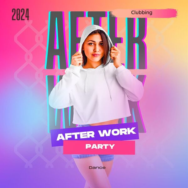 Various Artists- After Work Party- 2024- Dance- Clubbing 2024 Mp3 [320kbps] (158.58 MB) Bfd9a22cbd36d73548c2beb64de706b7