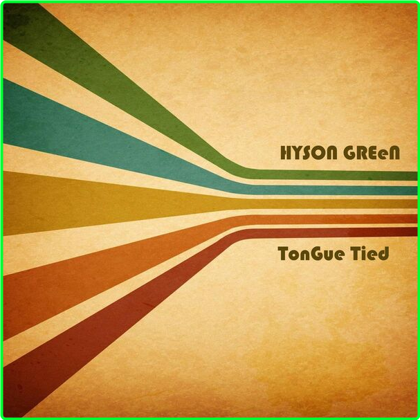 Hyson Green Tongue Tied (2024) [FLAC] 16BITS 44 1KHZ C43f0b1a29053321dc9d4fbc7b002cfb