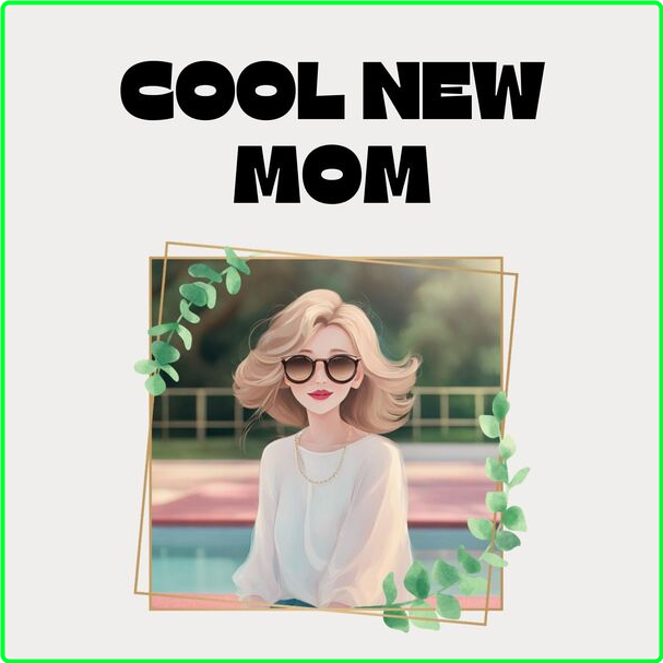 Various Artists - Cool New Mom (2024) Mp3 320kbps 02a37b5a84cd5ee462f6197712acfd78