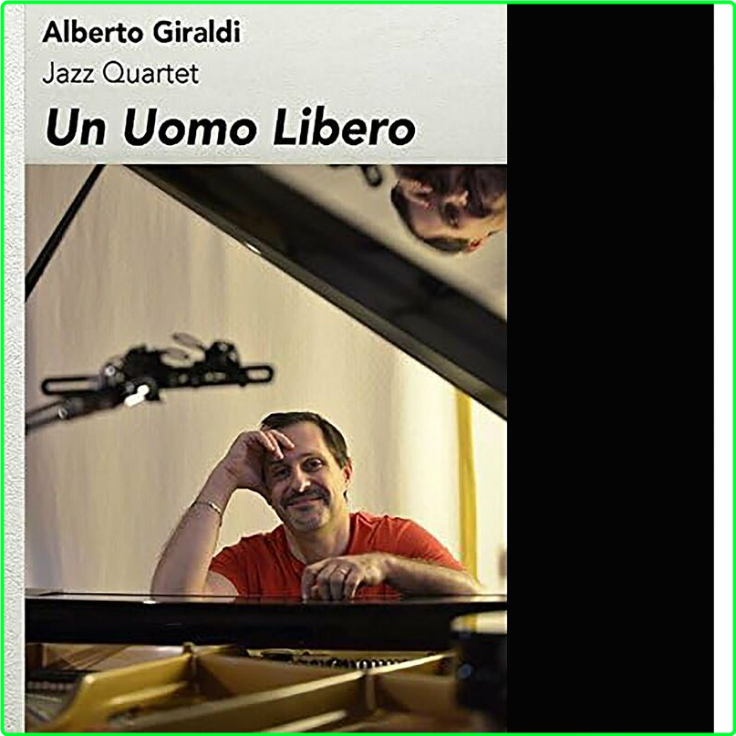 Alberto Giraldi Jazz Quartet Un Uomo Libero (2024) WEB [FLAC] 16BITS 44 1KHZ 2f9a75d2ad80267398f4d87b66bcfc76