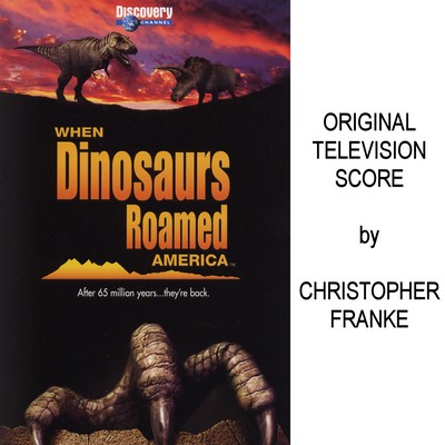When Dinosaurs Roamed America Soundtrack