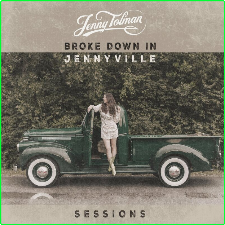 Jenny Tolman Broke Down In Jennyville Sessions (2024) WEB [FLAC] 16BITS 44 1KHZ 36139713b8223c9024e045518f584c5d