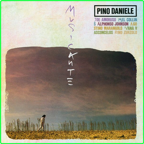 Pino Daniele Musicante (2021) Remaster (1984) Pop Flac 24 96 89dfca930bc65edae8166c86dbdc120b