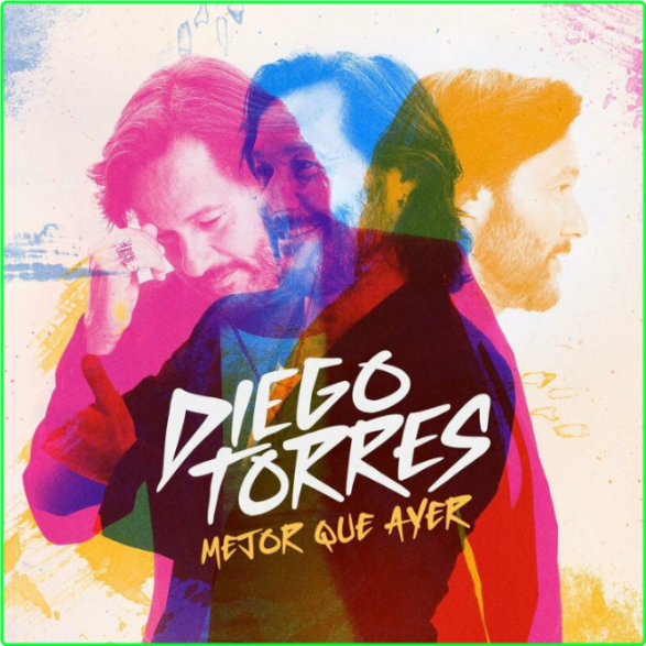 Diego Torres Mejor Que Ayer (2024) [320 Kbps] 49f60dbfd63e02bd8b7f6a9312977c07