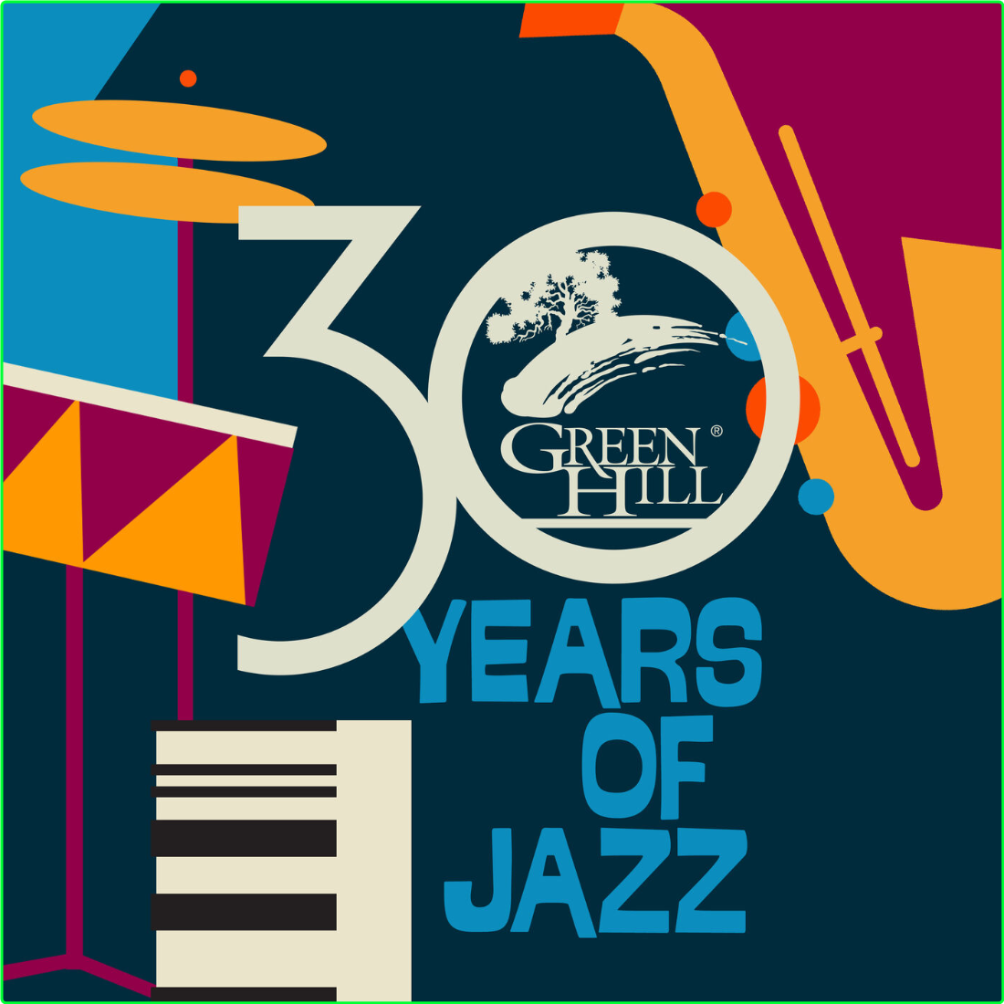 VA Green Hill 30 Years Of Jazz (2024) WEB [FLAC] 16BITS 44 1KHZ 377b29753d71900e586f1db3ab47f489